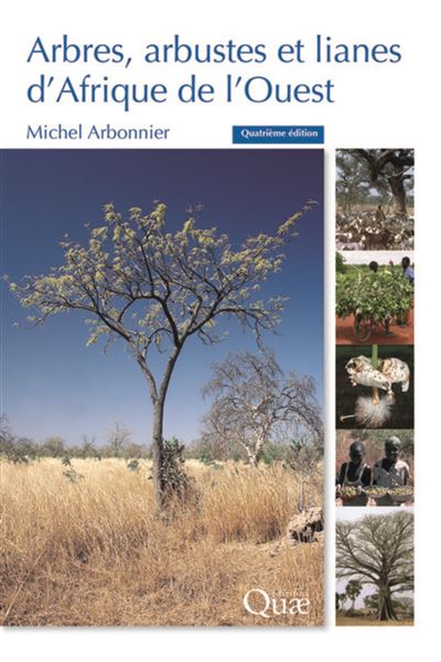 Arbres, arbustes et lianes des zones sèches d'Afrique de l'Ouest