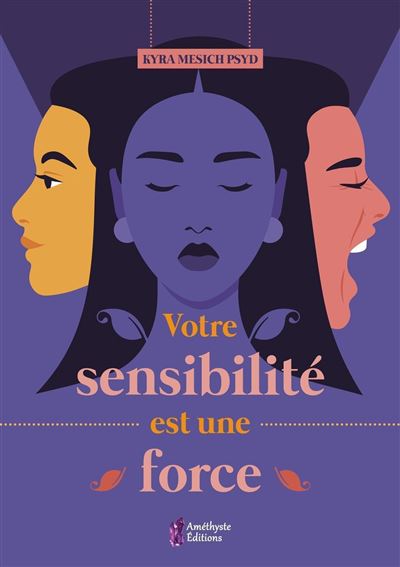 Votre sensibilite est une force