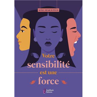 Votre sensibilité est une force