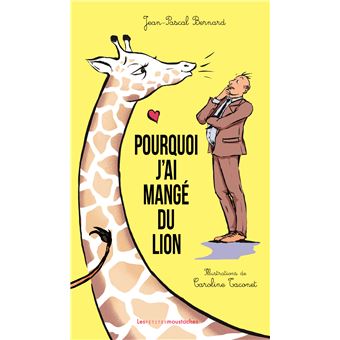 Pourquoi j'ai mangé du lion