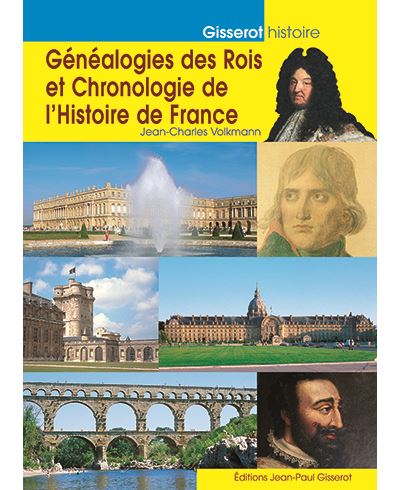 Généalogie des rois et chronologie de l'histoire de France