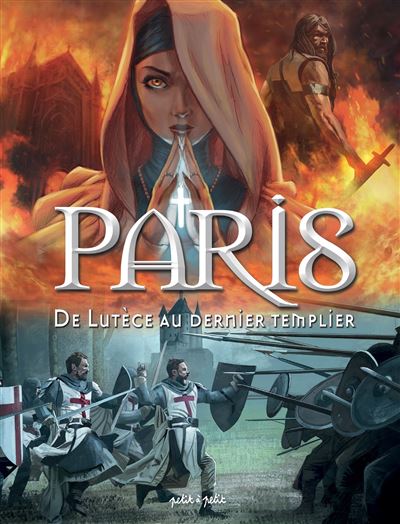 De Lutèce au dernier templier
