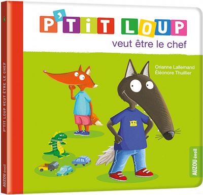 P Tit Loup P Tit Loup Veut Etre Le Chef Orianne Lallemand Eleonore Thuillier Cartonne Achat Livre Fnac