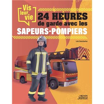 Vis leur vie : 24h de garde avec les sapeurs-pompiers