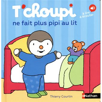 T Choupi T Choupi Ne Fait Plus Pipi Au Lit Thierry Courtin Cartonne Achat Livre Fnac