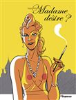 Madame désire ?