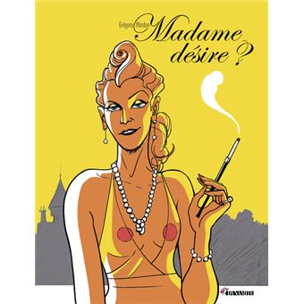 Madame désire ?