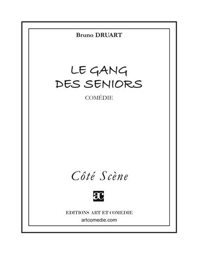 Le gang des seniors - Bruno Druart - broché