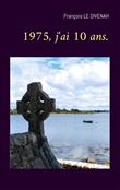 1975, j'ai 10 ans.