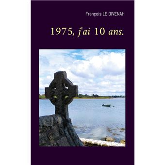 1975, j'ai 10 ans.