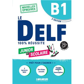 Le DELF B1 Junior et Scolaire 100% Réussite - édition 2022-2023 - Livre + didierfle.app