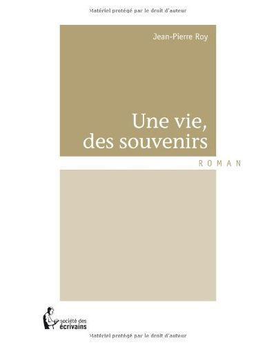 Une vie, des souvenirs
