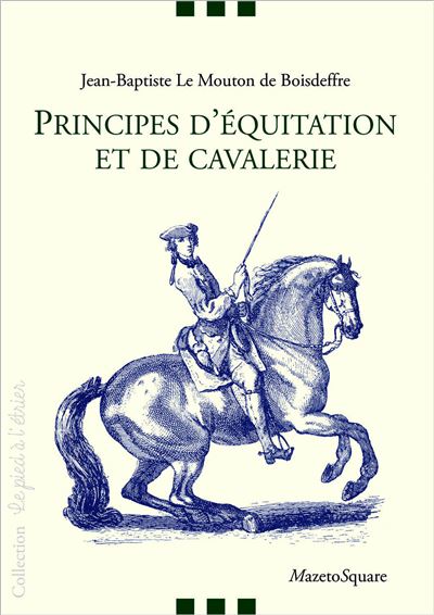 Principes d'équitation et de cavalerie - Jean-Baptiste Le Mouton De Boisdeffre - broché