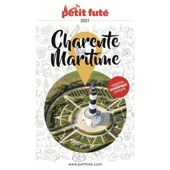 Guide Charente-Maritime 2021 Petit Futé