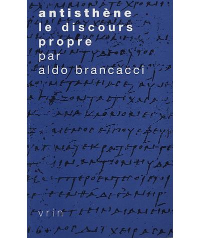 Antisthène. Le discours propre