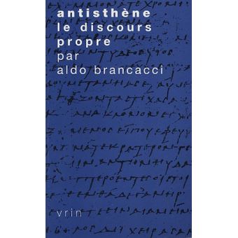 Antisthène. Le discours propre