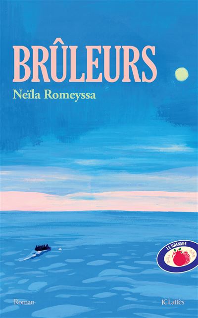 Brûleurs - Neïla Romeyssa - Lattes - broché - Roman