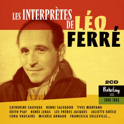 Les interprètes de Léo Ferré 1948 - 1963