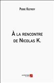 À la rencontre de Nicolas K.