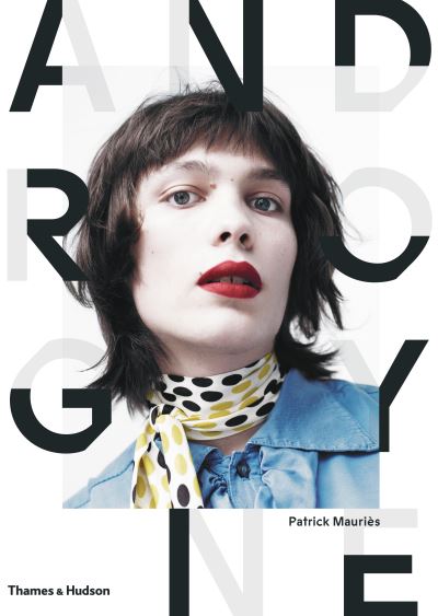 ANDROGYNE UNE IMAGE DE MODE ET SA MEMOIRE