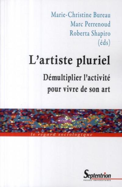 L'artiste pluriel démultiplier l'activité pour vivre de son art