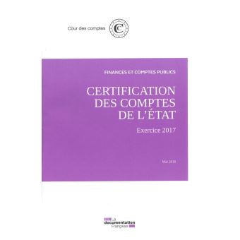 Certification des comptes de l'état - exercice 2017