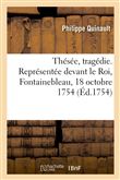 Thésée, tragédie. Représentée devant le Roi, Fontainebleau, 18 octobre 1754