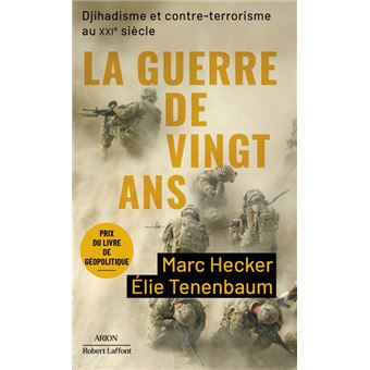 La Guerre de vingt ans - Djihadisme et contre-terrorisme au XXIe siècle