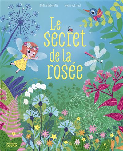 Le secret de la rosée - Nadine Debertolis - cartonné