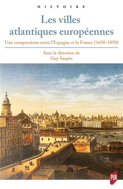 Les villes atlantiques européennes - Guy Saupin - broché
