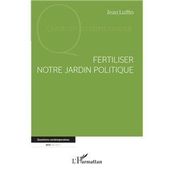 Fertiliser notre jardin politique