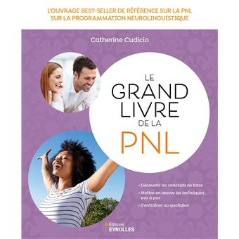 Le Grand Livre De La Pnl Broche Catherine Cudicio Livre Tous Les Livres A La Fnac Le Grand Livre De La Pnl Broche Catherine Cudicio Livre Tous Les Livres A La Fnac