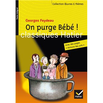 On Purge Bebe Le Theme De La Comedie Poche Georges Feydeau Jasmine Zanotti Rebellato Helene Potelet Achat Livre Fnac