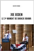 Joe Biden : le 3e mandat de Barack Obama