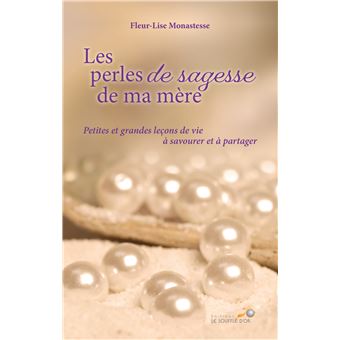 Les perles de sagesse de ma mère
