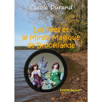 Les Fées et le Miroir Magique de Brocéliande