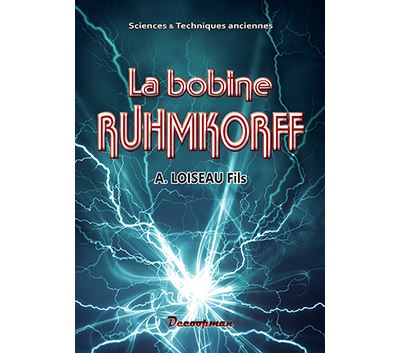 La bobine RUHMKORFF - Anne Loiseau - broché