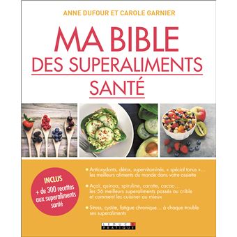 Ma bible des superaliments santé