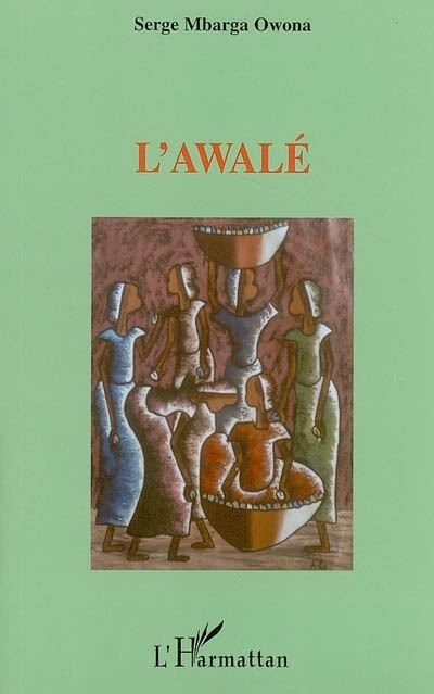 L'awalé - Serge Mbarga Owona - broché