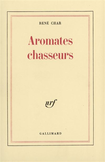 Aromates chasseurs - René Char - (donnée non spécifiée)