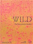 Wild : the naturalistic garden