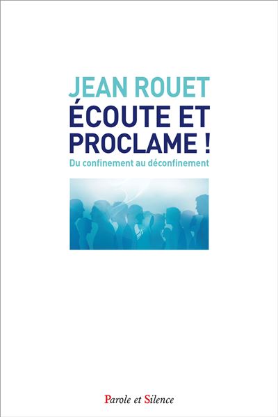 Ecoute et proclame - Jean Rouet - broché