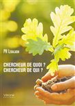 Chercheur de quoi ? Chercheur de qui ?