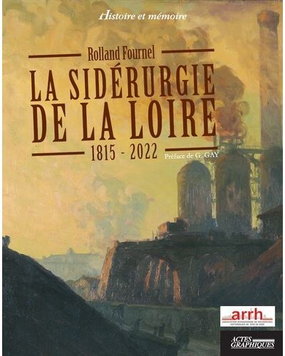 La Sidérurgie de la Loire