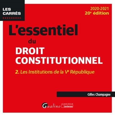 L'essentiel du Droit constitutionnel - Tome II