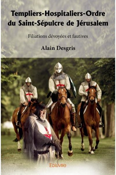 Templiers-Hospitaliers-Ordre du Saint-Sépulcre de Jérusalem