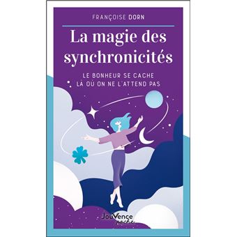 La magie des synchronicités - 1