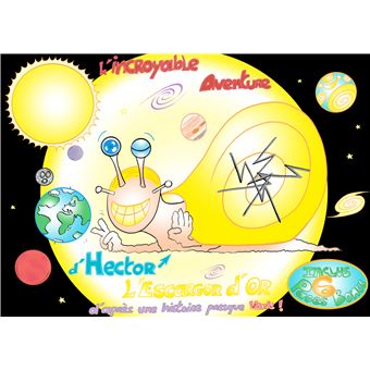 L'Incroyable Aventure d'Hector l'Escargor d'Or
