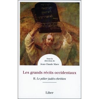 Les grands récits occidentaux Tome 2 - Le pilier judéo-chrétien