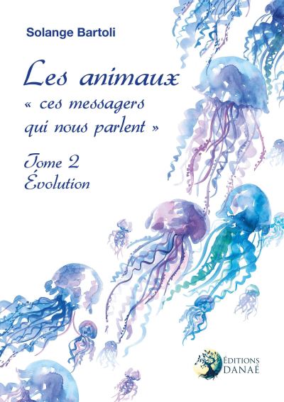 Les animaux, ces messagers qui nous parlent